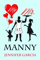 My Mr Manny by Jennifer Garcia